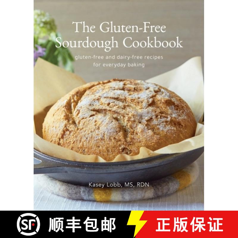 【3-4周达】The Gluten-Free Sourdough Cookbook:  gluten-free and dairy-free recipes for everyday baking [9798218630584]