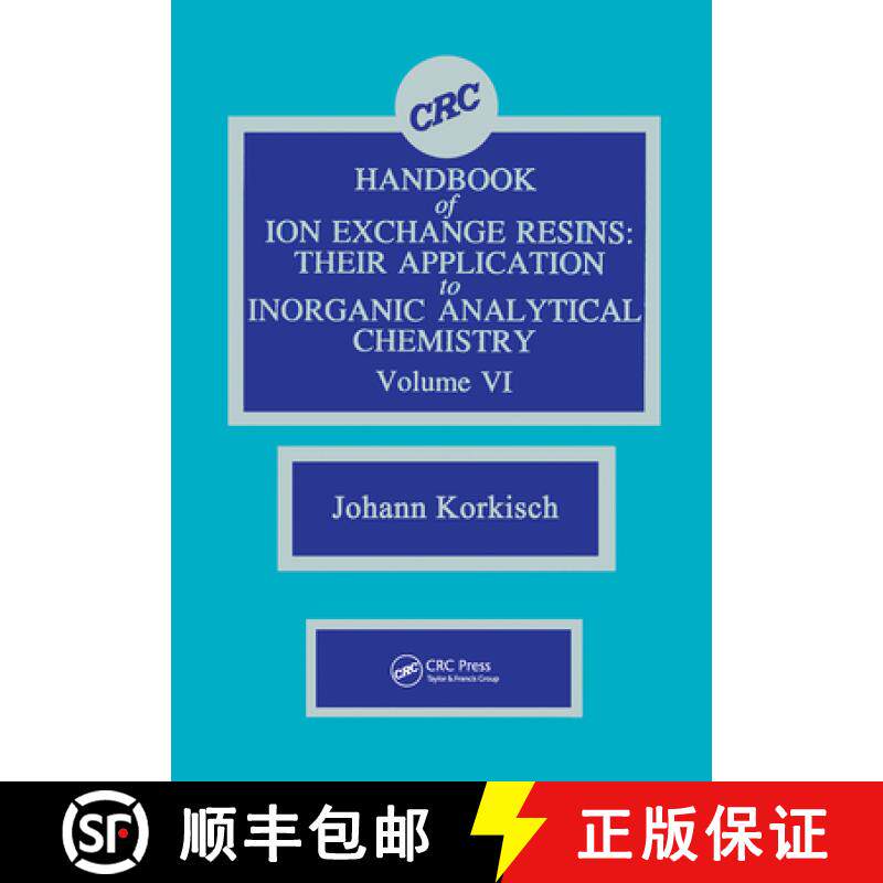 【3-4周达】精装 CRC Handbook of Ion Exchange Resins, Volume VI: Their Application to Inorganic Analyt... [9780849331961]