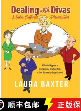【3-4周达】Dealing with Divas and Other Difficult Personalities: A Mindful Approach to Improving Rela... [9783981847215]