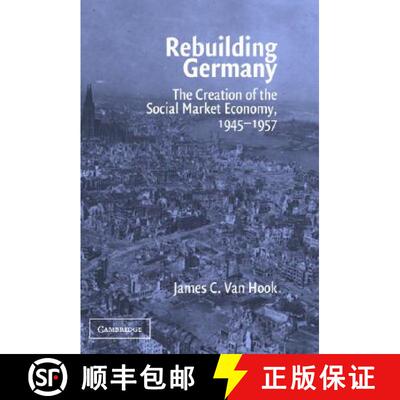 【3-4周达】精装 Rebuilding Germany: The Creation of the Social Market Economy, 1945–1957 [9780521833622]