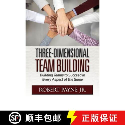 【3-4周达】Three-Dimensional Team Building: Building Teams to Succeed in Every Aspect of the Game [9780578602738]