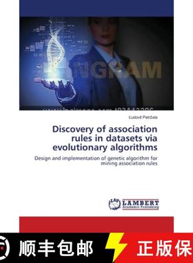 预订 Discovery of association rules in datasets via evolutionary algorithms [9783659550850]