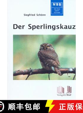 预订 Der Sperlingskauz [The Pygmy Owl] (Edition: 4) (Edition: 4) (Edition: 4) (Edition: 4) (Edition: 4) [9783894324902]