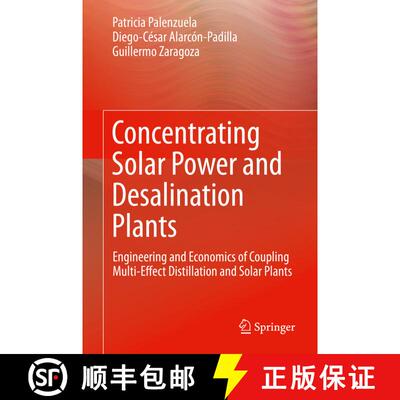 【3-4周达】精装 Concentrating Solar Power and Desalination Plants: Engineering and Economics of Coupl... [9783319205342]
