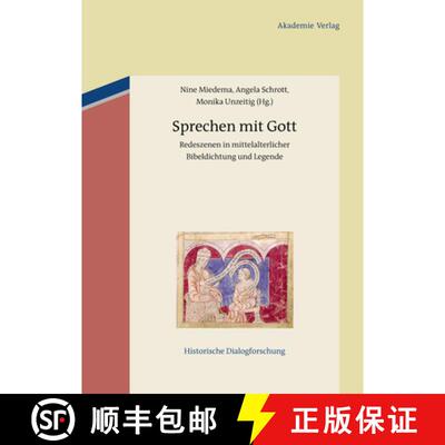 【3-4周达】Sprechen mit Gott：Redeszenen in mittelalterlicher Bibeldichtung und Legende [9783050059761]