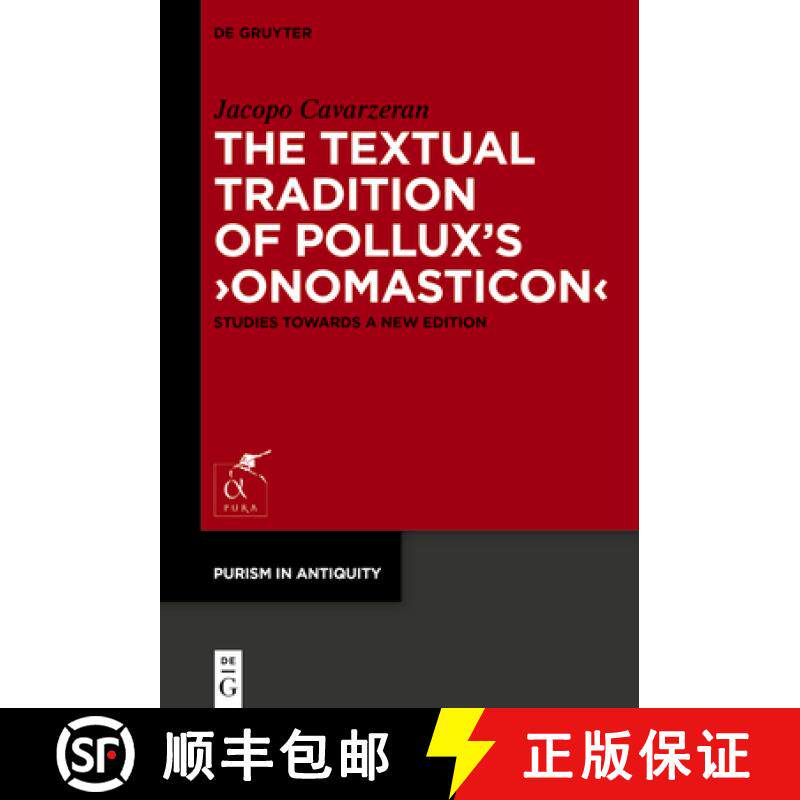预订 The Textual Tradition of Pollux's ＞Onomasticon: Studies Towards a New Edition [9783111581286]