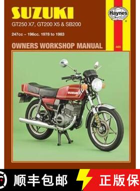 【3-4周达】Suzuki GT250X7, GT200X5 and SB200 1978-83 Owner's Workshop Manual [9781850100683]