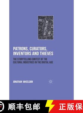 【3-4周达】Patrons, Curators, Inventors and Thieves : The Storytelling Contest of the Cultural Indust... [9781349320776]