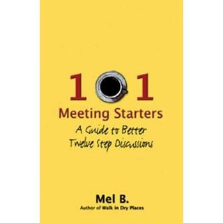【4周达】101 Meeting Starters: A Guide to Better Twelve Step Discussions [9781592853694]