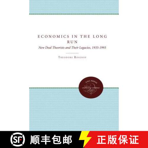 预订 Economics in the Long Run – New Deal Theorists and Their Legacies, 1933–1993 [9780807857519]