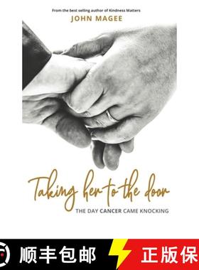 【3-4周达】Taking Her to the Door: The day cancer came knocking [9781999701123]