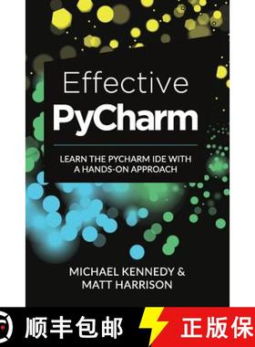 预订 Effective PyCharm: Learn the PyCharm IDE with a Hands-on Approach [9781792310379]