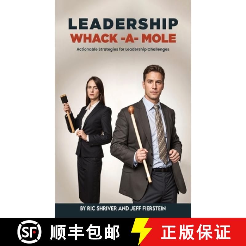 【2-3周达】LEADERSHIP WHACK-A-MOLE: Actionable Strategies for Leadership Challenges [9798991583145]