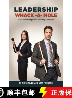 【3-4周达】Leadership Whack-A-Mole: Actionable Strategies for Leadership Challenges [9798991583145]