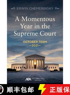 【3-4周达】A Momentous Year in the Supreme Court : October Term 2021 [9781639052325]
