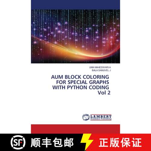 预订 AUM BLOCK COLORING FOR SPECIAL GRAPHS WITH PYTHON CODING Vol 2 (Aufl.) [9786206149880]