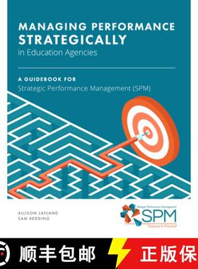 【3-4周达】Managing Performance Strategically in Education Agencies: A Guidebook for Strategic Perfor... [9781648023361]