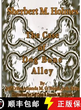 【3-4周达】Sherbert M. Holmes The Case of Dog Bone Alley [9781737744658]