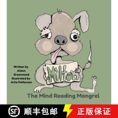 【3-4周达】Milton The Mind-Reading Mongrel: The Exciting Adventures of Milton, A Special Dog and a Sp... [9781763606807]