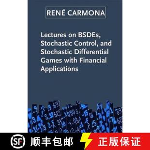 【3-4周达】Lectures on Bsdes, Stochastic Control, and Stochastic Differential Games with Financial Ap... [9781611974232]