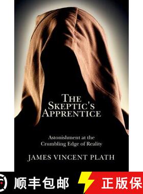 【3-4周达】The Skeptic's Apprentice: Astonishment at the Crumbling Edge of Reality [9780692696774]