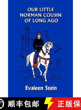 预订 Our Little Norman Cousin of Long Ago (Yesterday's Classics) [9781599152455]