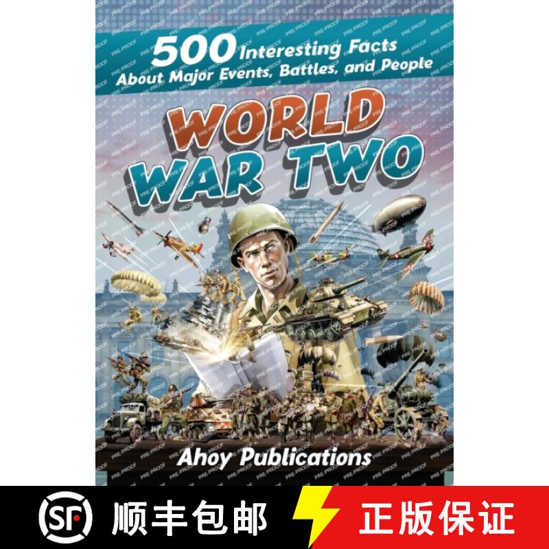 【3-4周达】World War Two : 500 Interesting Facts About Major Events, Battles, and People [9781961217072]