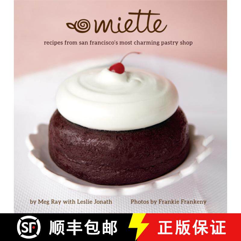 【3-4周达】Miette: Recipes from San Francisco's Most Charming Pastry Shop (Sweets and Dessert Cookboo... [9781642507720]