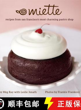 【3-4周达】Miette: Recipes from San Francisco's Most Charming Pastry Shop (Sweets and Dessert Cookboo... [9781642507720]