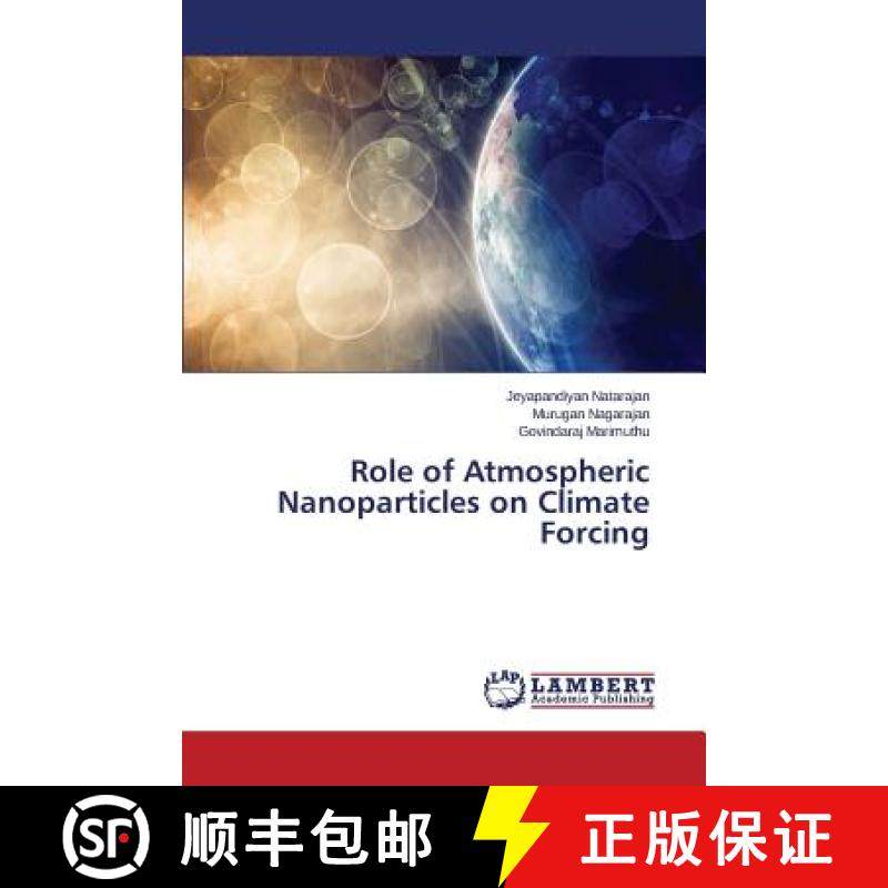 预订 Role of Atmospheric Nanoparticles on Climate Forcing [9783659565922]