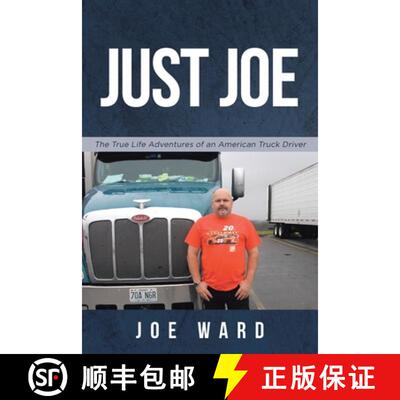 【3-4周达】Just Joe: True Life Adventures of an American Truck Driver [9781645849308]