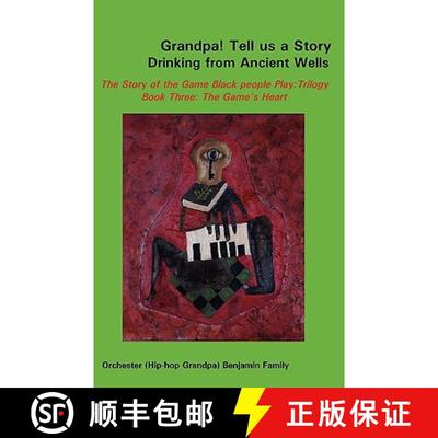 【3-4周达】Grandpa! Tell Us a Story Drinking from Ancient Wells the Story of the Game Black People Pl... [9780977342167]