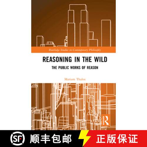 【3-4周达】精装 Reasoning in the Wild: The Public Works of Reason [9781032853093]