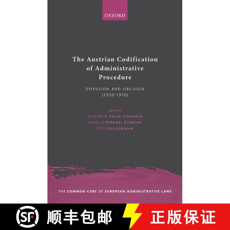 【3-4周达】The Austrian Codification of Administrative Procedure: Diffusion and Oblivion (1920-1970) [9780198867623]