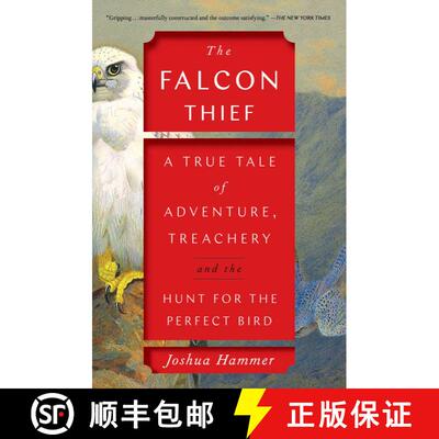 【3-4周达】The Falcon Thief: A True Tale of Adventure, Treachery, and the Hunt for the Perfect Bird [9781501191909]