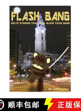 预订 Flashbang: Sci-Fi Stories That Will Blow Your Mind! [9780692196557]