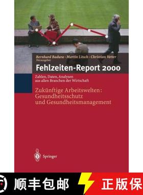 【3-4周达】Fehlzeiten-Report 2000 : Zukünftige Arbeitswelten:Gesundheitsschutz und Gesundheits-manag... [9783540675709]