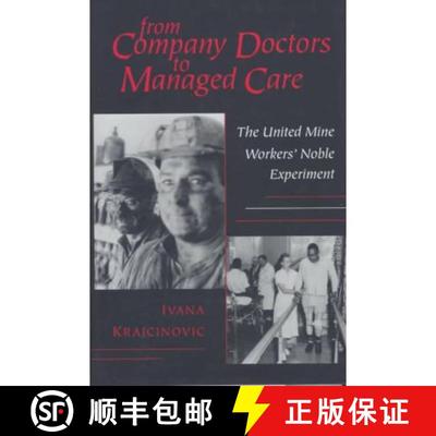 【3-4周达】From Company Doctors to Managed Care: United Mine Workers' Noble Experiment [9780801433924]