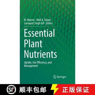 【3-4周达】Essential Plant Nutrients: Uptake, Use Efficiency, and Management [9783319864884]