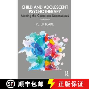 【3-4周达】Child and Adolescent Psychotherapy: Making the Conscious Unconscious [9780367403829]