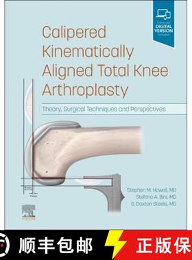 【3-4周达】Calipered Kinematically Aligned Total Knee Arthroplasty: Theory, Surgical Techniques and P... [9780323756266]