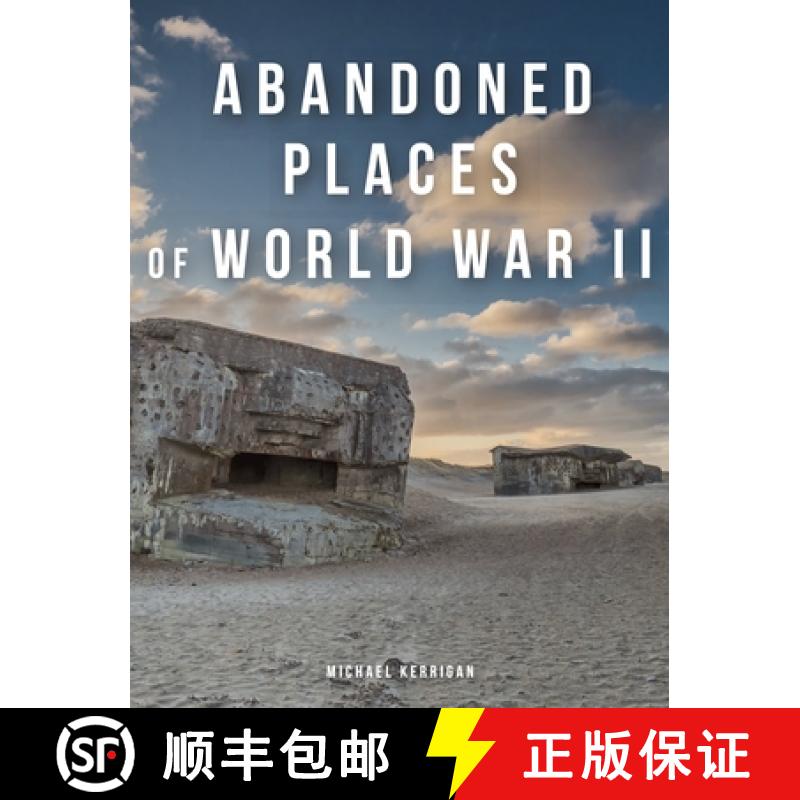【2-3周达】Abandoned Places of World War II [9781838863722]