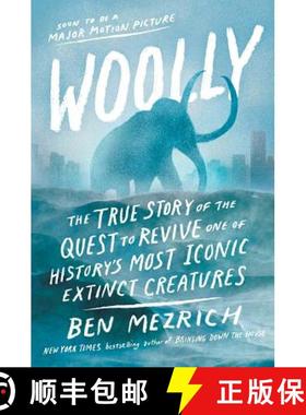 【3-4周达】Woolly: The True Story of the Quest to Revive One of History's Most Iconic Extinct Creatures [9781501176401]