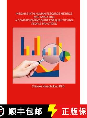 【3-4周达】Insights Into Human Resource Metrics and Analytics A Comprehensive Guide for Quantifying P... [9781326560058]