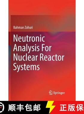 【3-4周达】Neutronic Analysis for Nuclear Reactor Systems [9783319827063]