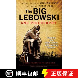 【3-4周达】The Big Lebowski And Philosophy: Keeping Your Mind Limber With Abiding Wisdom [Wiley哲学] [9781118074565]