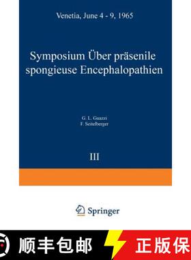 【3-4周达】Symposium on Presenile Spongy Encephalopathies / Symposium Concernant Les Degenerescences ... [9783540039976]