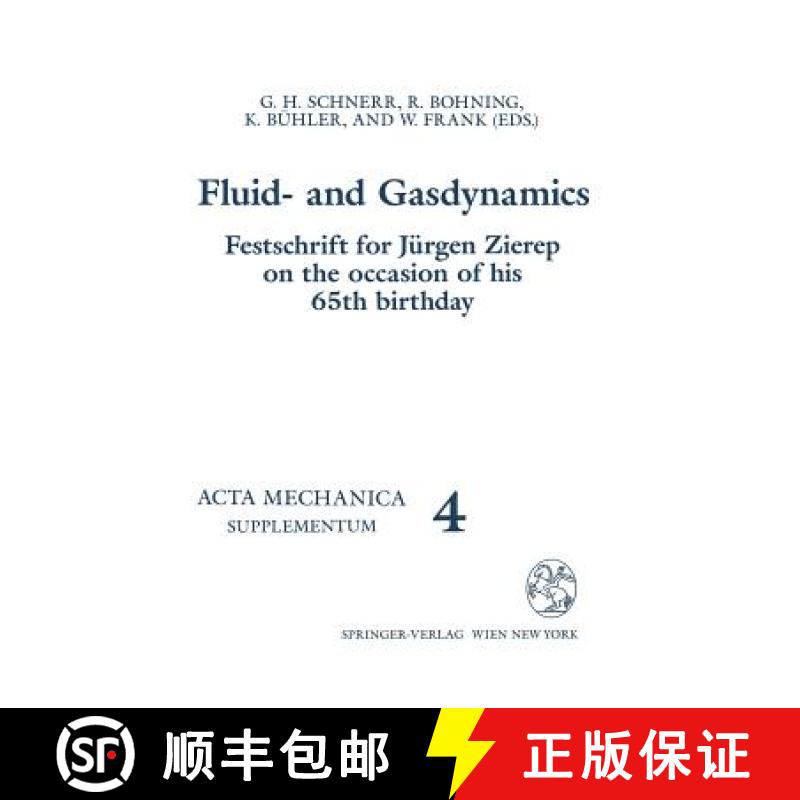 【3-4周达】Fluid- and Gasdynamics : Festschrift for Jürgen Zierep on the Occasion of his 65th Birthday [9783211824955]