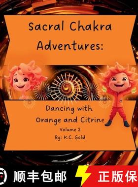 【3-4周达】Sacral Chakra Adventures: Dancing with Orange and Citrine [9798894370019]
