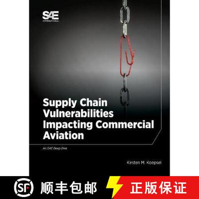 【3-4周达】Supply Chain Vulnerabilities Impacting Commercial Aviation [9780768093971]